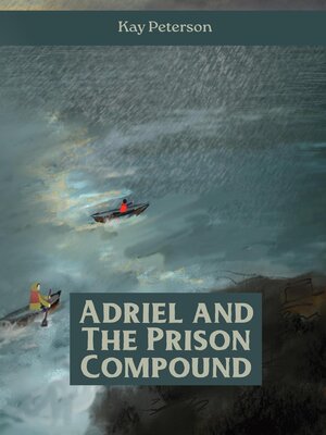 cover image of Adriel and the Prison Compound